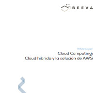 Cloud Computing: Cloud híbrida y la solución de AWS
