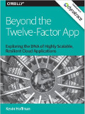 Beyond the Twelve-Factor App