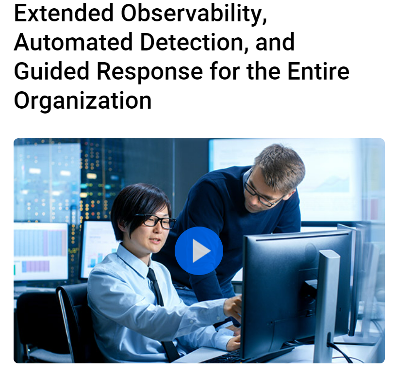 Observabilidad ampliada, detección automatizada y respuesta guiada para toda la organización