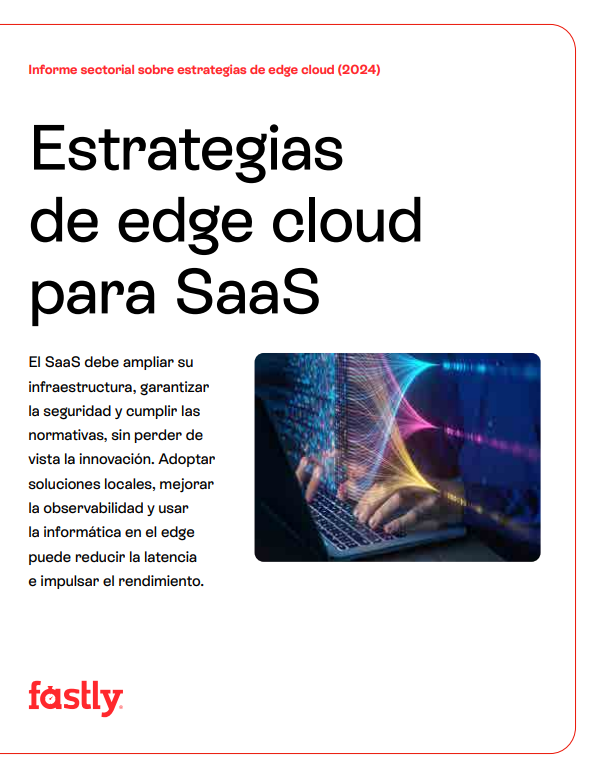 Estrategias de edge cloud para SaaS