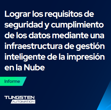 Lograr los requisitos de seguridad y cumplimiento de los datos mediante una infraestructura de gestión inteligente de la impresión en la Nube