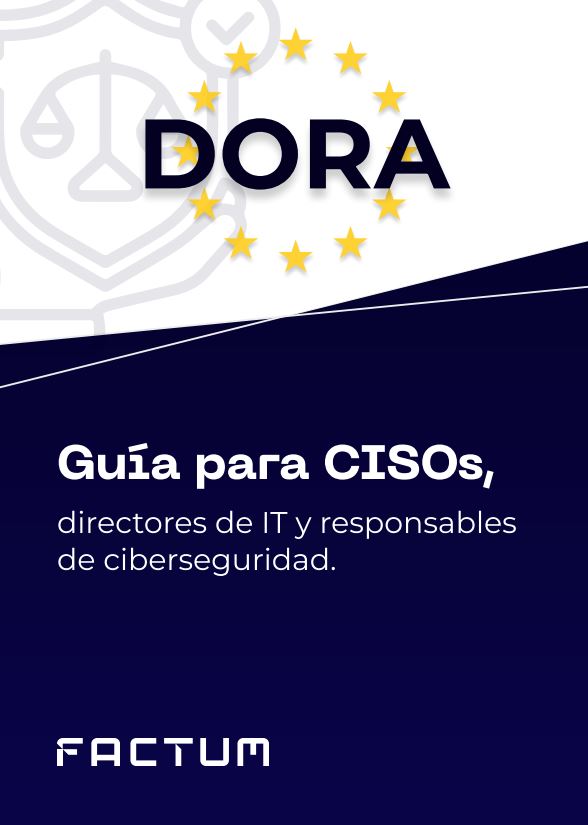 Guía Dora para CISOs, directores de IT y responsables de ciberseguridad.