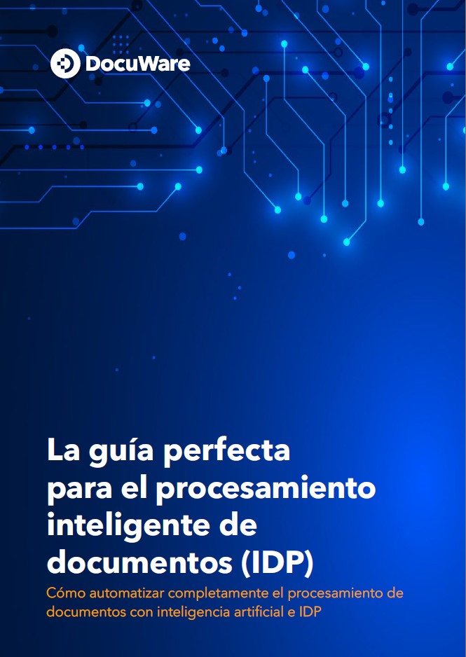 La guía perfecta para el procesamiento inteligente de documentos (IDP)